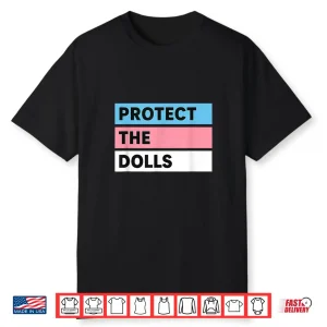 Protect The Dolls Trans Pride Flag Solidarity Shirt
