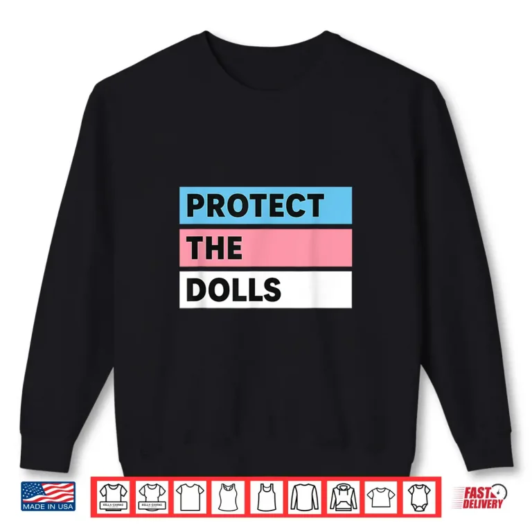 Sweatshirt Protect the Dolls Trans Pride Flag Solidarity Shirt