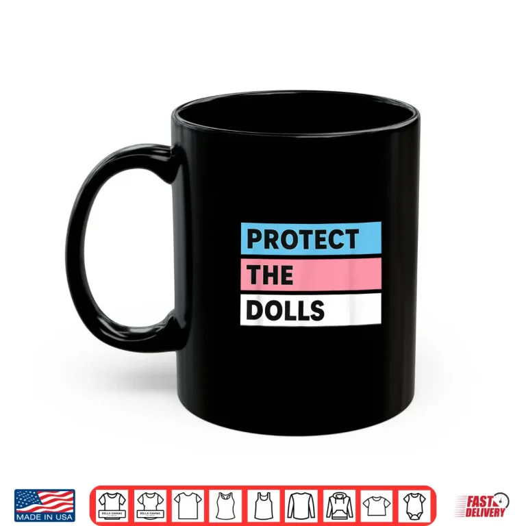 Mug Protect the Dolls Trans Pride Flag Solidarity Shirt