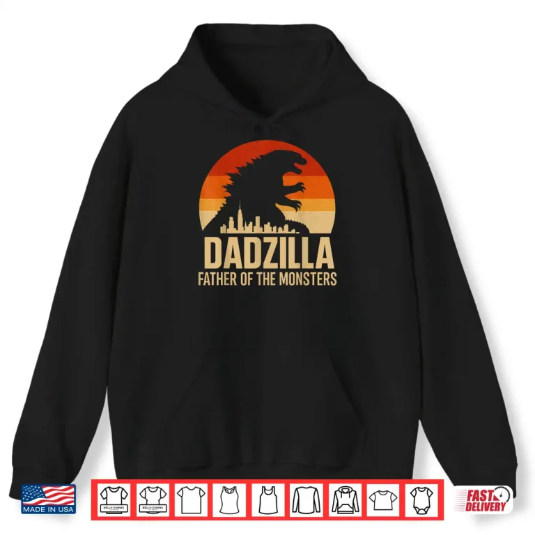 Hoodie Vintage Dadzilla Father Of The Monsters Shirt