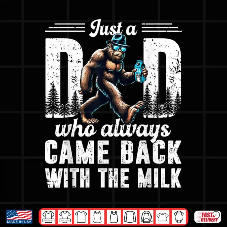 Design Fathers Day Just A Dad Who Always Came Back With The Milk Shirt