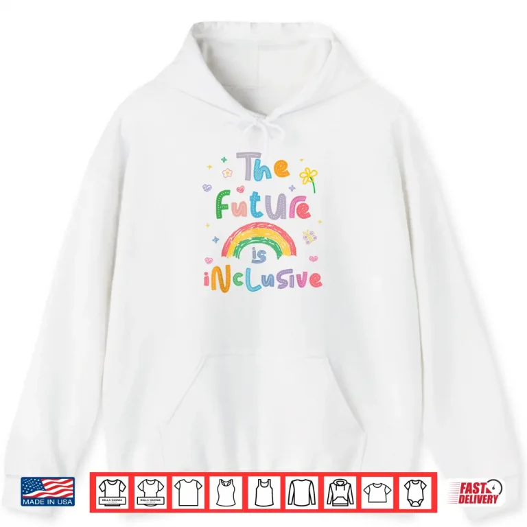 Hoodie Future is Inclusive Rainbow Pride Toddler LGBTQ Shirt