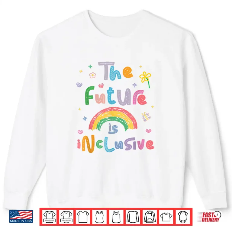 Sweatshirt Future is Inclusive Rainbow Pride Toddler LGBTQ Shirt