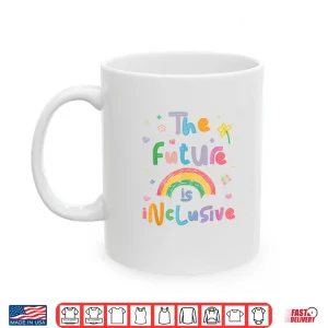 Future Is Inclusive Rainbow Pride Toddler Lgbtq+ Shirt 3 Mug Future is Inclusive Rainbow Pride Toddler LGBTQ Shirt