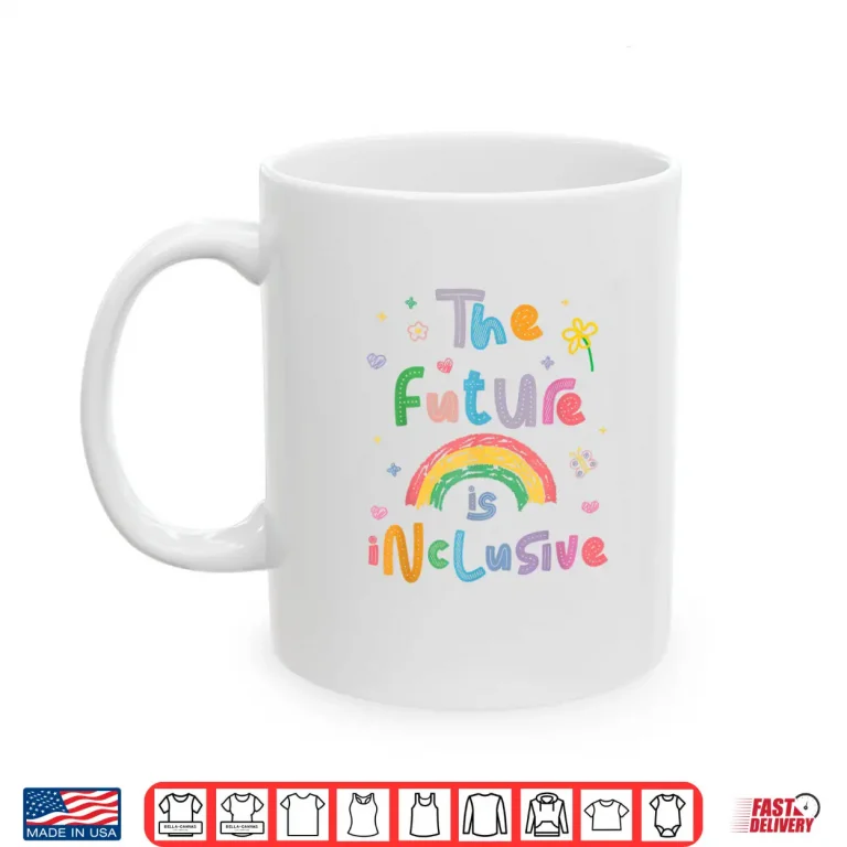 Mug Future is Inclusive Rainbow Pride Toddler LGBTQ Shirt