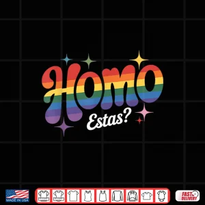Design Homo Estas Spanish Mexican Gay Pride Ally LGBTQ Month Shirt