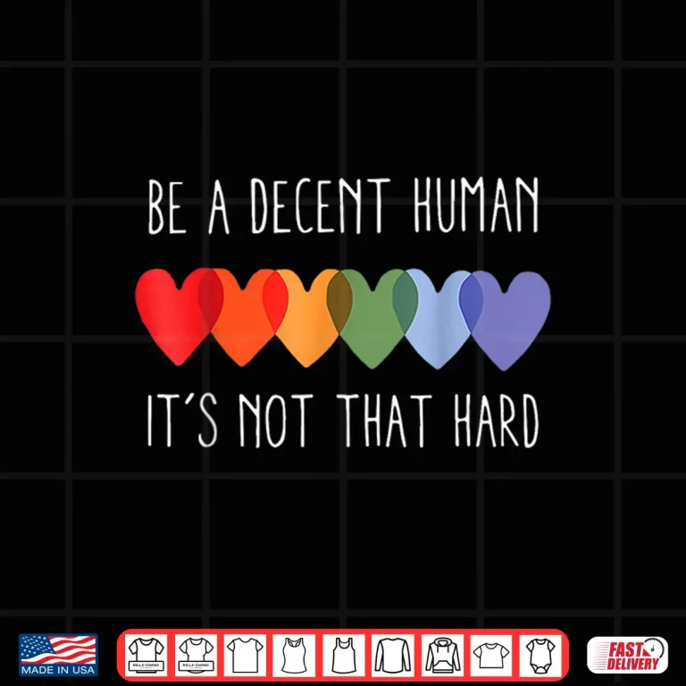 Design LGBT Heart Retro Be A Decent Human Its Not That Hard Shirt