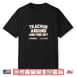Matthew Tkachuk Around & Find Out Florida Hockey Shirt