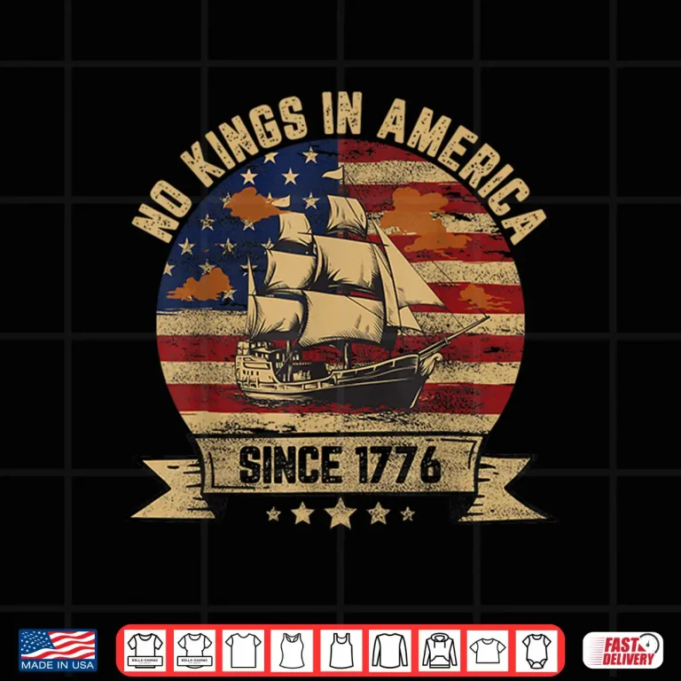 Design No Kings In America Since 1776 Vintage Patriotic USA Shirt