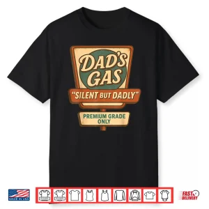 Silent But Dadly Funny Father’S Day Fart Dad Farting Shirt
