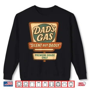Sweatshirt Silent But Dadly Funny Fathers Day Fart Dad Farting Shirt