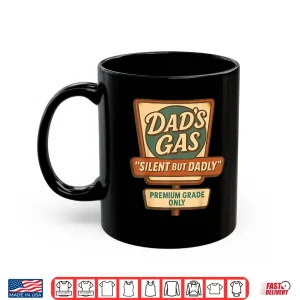 Mug Silent But Dadly Funny Fathers Day Fart Dad Farting Shirt