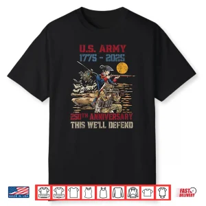 United States Army 1775 2025 250Th Anniversary We Defend Shirt