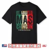 El Abuelo Mas Chingon Jefe Con Gran Corazon Shirt