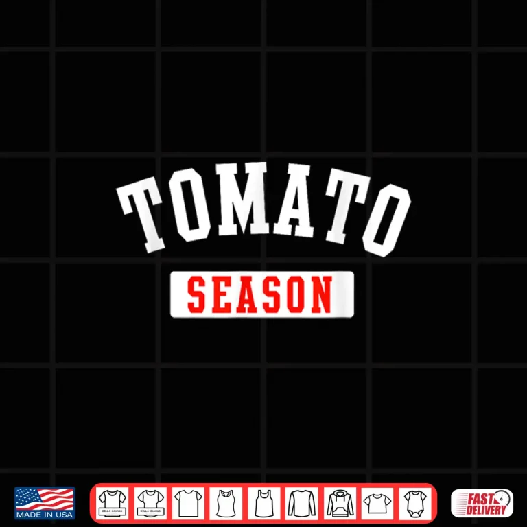 Design Tomato Season Funny Tomato Gardening Vegetables Farmer Farm Shirt