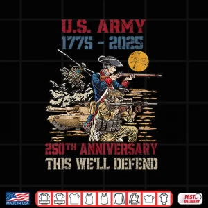 Design United States Army 1775 2025 250th Anniversary We Defend Shirt 2