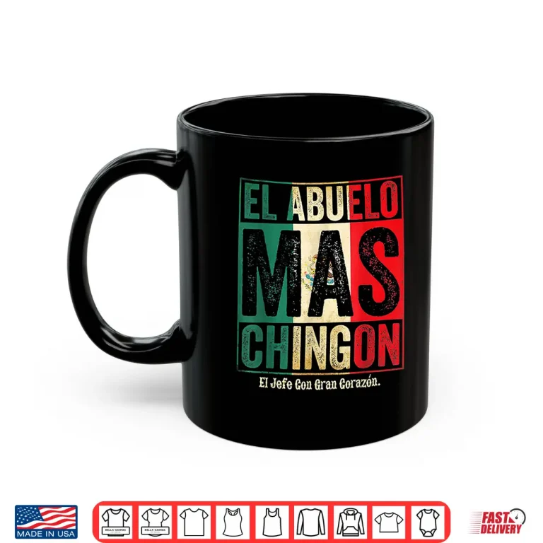 Mug El Abuelo Mas Chingon Jefe Con Gran Corazon Shirt