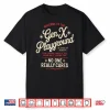 Welcome To The Gen X Humor Generation X Funny Gen X Shirt