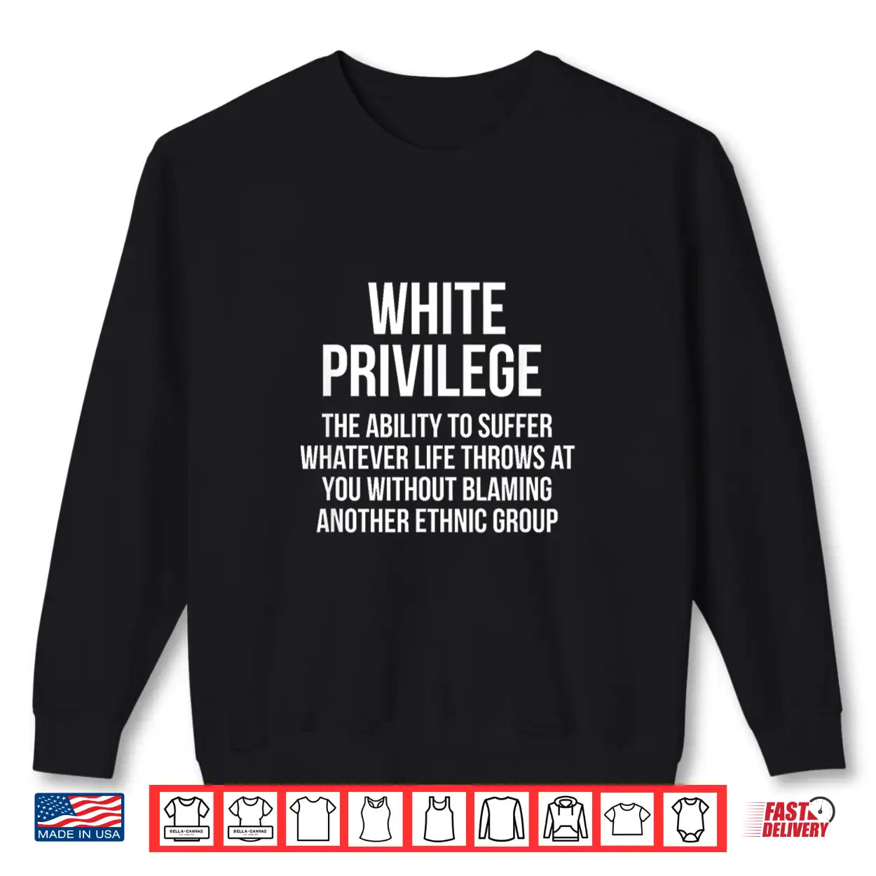 White Privilege The Ability To Suffer Whatever Shirt White Privilege The Ability To Suffer Whatever Shirt
