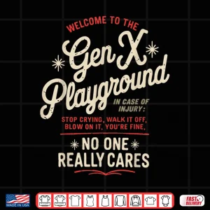 Design Welcome To The Gen X Humor Generation X Funny Gen X Shirt