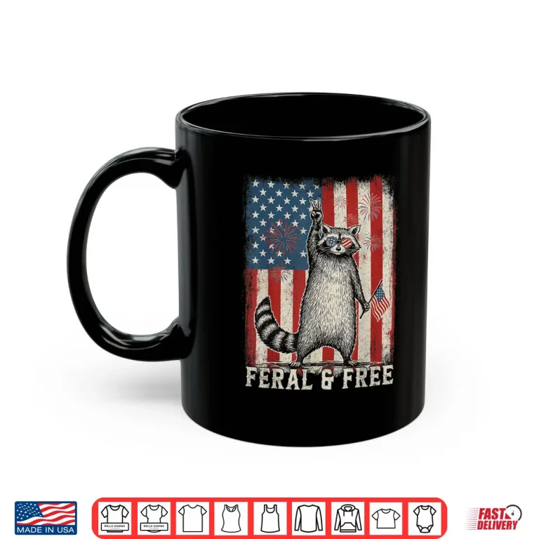 Mug Feral But Free Raccoon July 4th Patriotic Shirt for Family Shirt