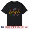 Happy Fathers Day Shirt