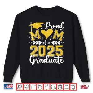 Sweatshirt Proud Mom of A 2025 Graduate Mom Graduation 2025 Mother Shirt