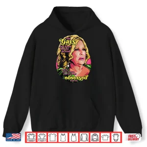 Jennifer Coolidge The Gays Just Know How To Do Stuff And For Some Reason Shirt 1 Hoodie Jennifer Coolidge The Gays Just Know How To Do Stuff And For Some Reason Shirt