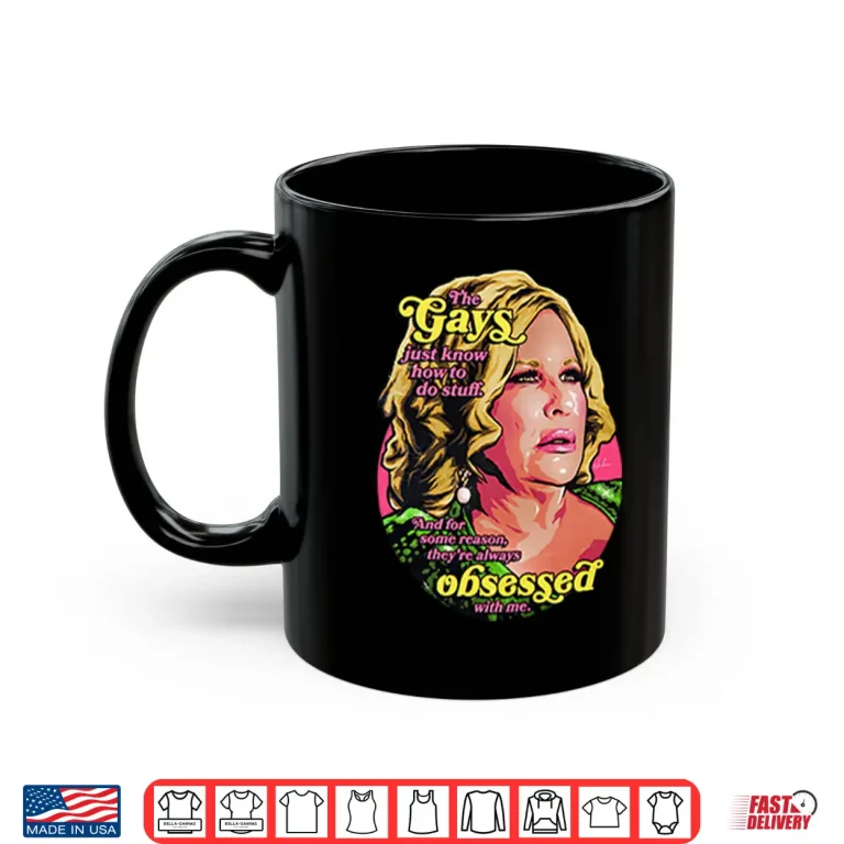 Mug Jennifer Coolidge The Gays Just Know How To Do Stuff And For Some Reason Shirt