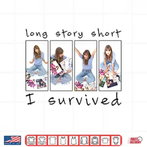 Design Taylor Swift Long Story Short I Survived Shirt
