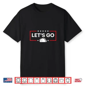 Funny Let’S Go Taco Trump Shirt