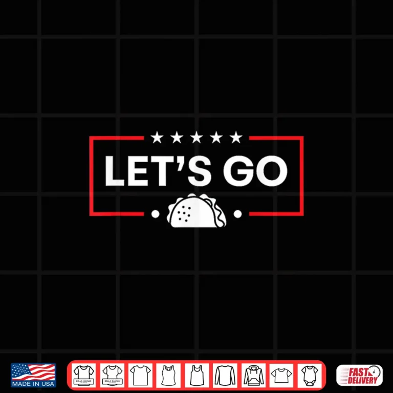 Design Funny Lets Go Taco Trump Shirt