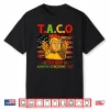 Funny Trump Taco Trump Always Chickens Out Shirt