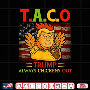 Design Funny Trump Taco Trump Always Chickens Out Shirt