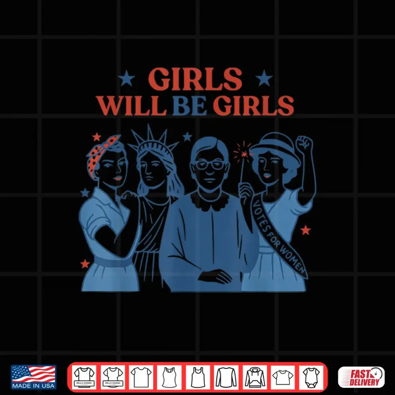 Design Girl Will be Girls Patriotic Feminist 4th of July Shirt 2