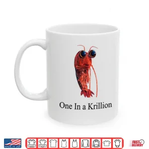 Mug One In A Krillion Shirt