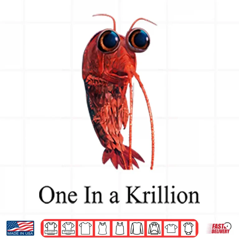 Design One In A Krillion Shirt