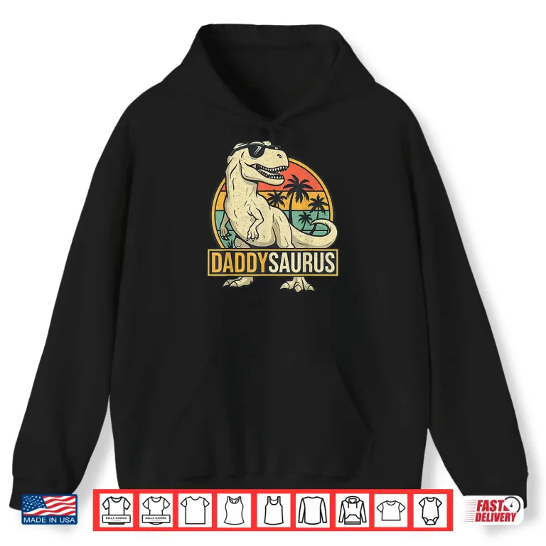Hoodie Daddysaurus T Rex Dinosaur Daddy Saurus Family Matching Shirt 1