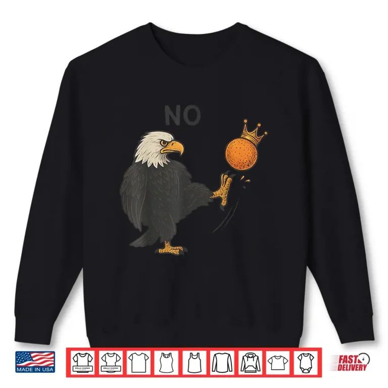 Sweatshirt Funny No Kings In America Shirt 1