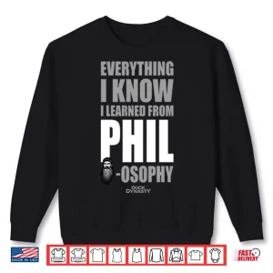 Sweatshirt Duck Dynasty Everything I Know I Learned From Phil osophy Shirt