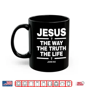 Mug Alisson Becker The Way The Truth The Life John 14 6 Shirt