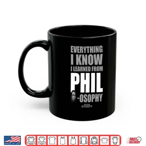 Mug Duck Dynasty Everything I Know I Learned From Phil osophy Shirt