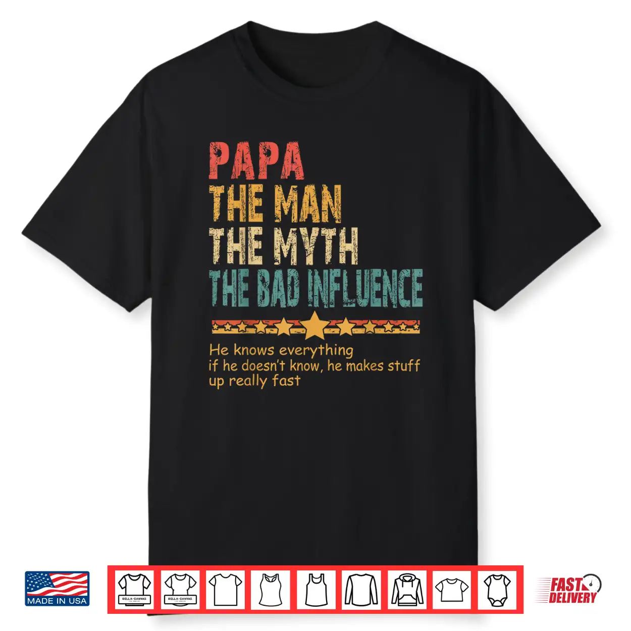 Papa The Man The Myth The Bad Influence Men Fathers Day Papa Shirt Papa The Man The Myth The Bad Influence Men Fathers Day Papa Shirt