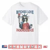 Retro Bitches Love Independence Funny 4Th Of July Shirt