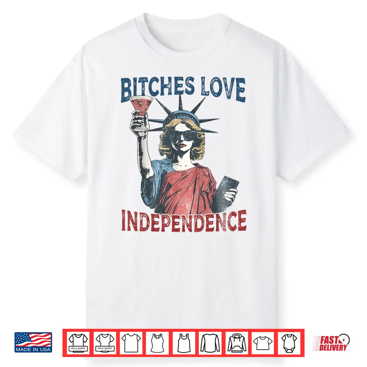 Retro Bitches Love Independence Funny 4Th Of July Shirt Retro Bitches Love Independence Funny 4Th Of July Shirt