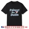 Retro Protect The Dolls Gender Equality Human Rights Lgbt Shirt