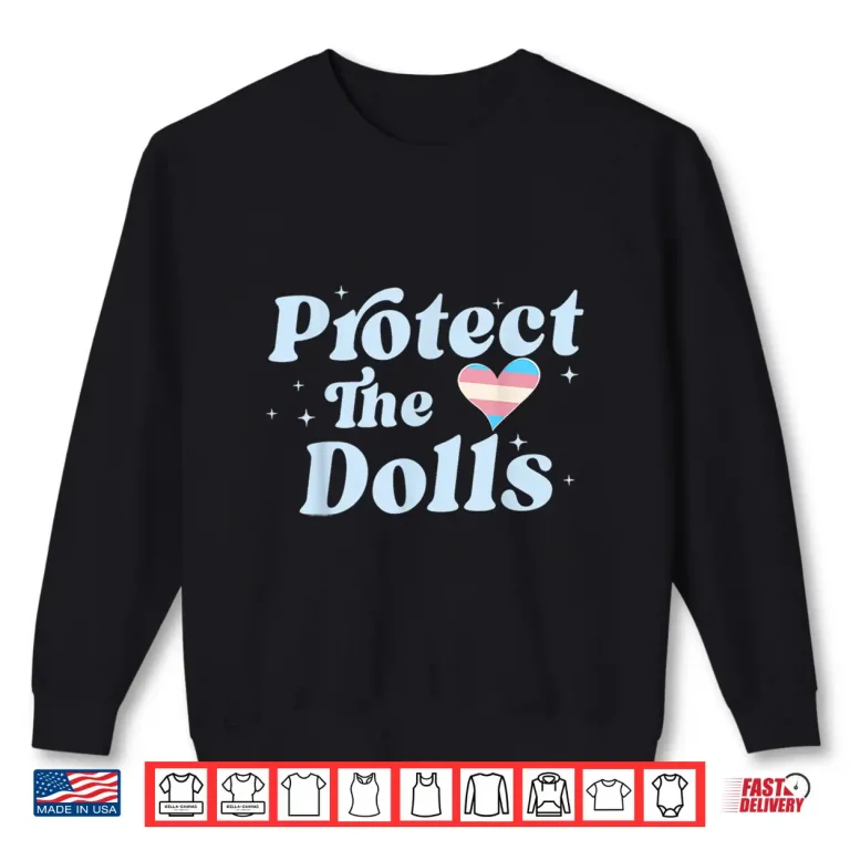 Sweatshirt Retro Protect The Dolls Gender Equality Human Rights LGBT Shirt 1
