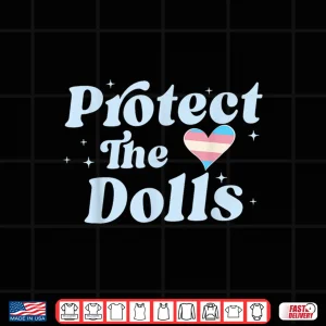 Design Retro Protect The Dolls Gender Equality Human Rights LGBT Shirt 1