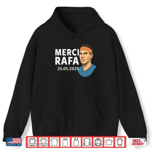 Hoodie Rafael Nadal Merci Rafa Shirt