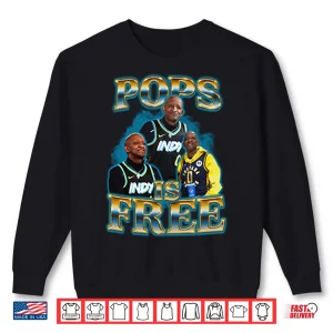 Pops Is Free Tyrese Haliburton Dad Indiana Pacers Fan Shirt 2 Sweatshirt Pops Is Free Tyrese Haliburton Dad Indiana Pacers Fan Shirt